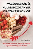 Vágódeszkák És KülönbözOtányérok Szakaszkönyve (Hungarian Edition) 1835783414 Book Cover