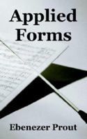 Applied Forms; A Sequel To Musical Form 1410224627 Book Cover