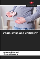 Vaginismus and childbirth 6207670973 Book Cover