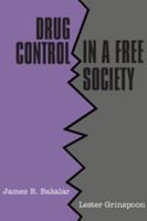 Drug Control in a Free Society 0521357721 Book Cover