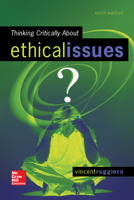 Thinking Critically About Ethical Issues 0073535907 Book Cover