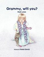 Grammy, Will You? 142692299X Book Cover