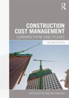 Construction Cost Management: Learning from Case Studies. 0415629136 Book Cover
