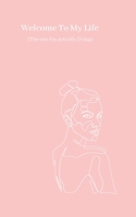 Welcome To My Life: B0C1J3J8F5 Book Cover