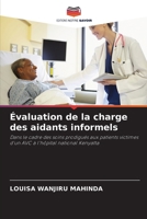Évaluation de la charge des aidants informels: Dans le cadre des soins prodigués aux patients victimes d'un AVC à l'hôpital national Kenyatta (French Edition) 6206765490 Book Cover