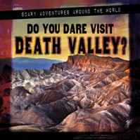 Do You Dare Visit Death Valley? 1978535910 Book Cover