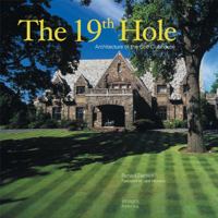 The 19th Hole: Architecture of the Golf Clubhouse 1864702230 Book Cover