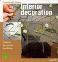 Creativity with Flowers: Interior Decoration: Creativity with Flowers 9058561895 Book Cover