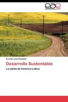 Desarrollo Sustentable: La salida de América Latina 3844349677 Book Cover