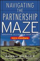 Navigating the Partnership Maze: Creating Alliances That Work 0071398236 Book Cover