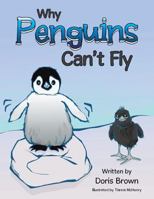 Why Penguins Can't Fly 1496972775 Book Cover