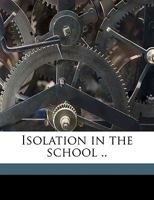 Isolation in the School 1164825569 Book Cover