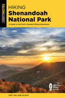 Hiking Shenandoah National Park: A Guide to the Park's Greatest Hiking Adventures 1493016849 Book Cover
