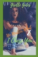 No Matter What, I Choose You 2 1653391324 Book Cover