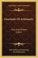 Essentials Of Arithmetic: Oral And Written 1164637681 Book Cover