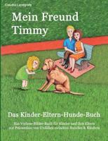 Mein Freund Timmy: Das Kinder-Eltern-Hunde-Buch 3732255360 Book Cover