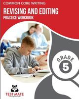 Common Core Writing Revising and Editing Practice Workbook Grade 5: Develops Writing, Language, and Vocabulary Skills 1979215758 Book Cover