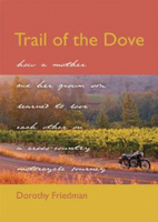 Trail of the Dove: How a Mother and Her Grown Son Learned to Love Each Other on a Cross-Country Motorcycle Journey 1571780890 Book Cover
