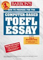 Barron's How to Prepare for the Computer-Based Toefl Essay: Test of English As a Foreign Language (Barron's How to Prepare for the Computer-Based Toefl Essay) 0764114794 Book Cover