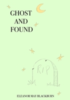 Ghost and found B09DMK92FK Book Cover