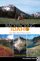 Backpacking Idaho: From Alpine Peaks to Desert Canyons (Backpacking) 0899973469 Book Cover