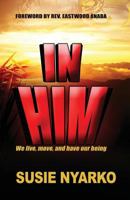 In Him: We Live, Move, and Have Our Being 9081567705 Book Cover