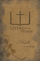 Living with the Book: Mark 1490803564 Book Cover