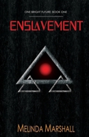 Enslavement (One Bright Future) 1834360005 Book Cover
