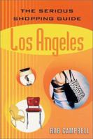 The Serious Shopping Guide: Los Angeles 0312277369 Book Cover