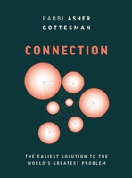 Connection: The Easiest Solution to the World's Greatest Problem: The Easiest Solution to the World's Greatest Problem 1959524089 Book Cover