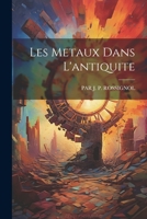 Les Metaux Dans l'Antiquite 1021385808 Book Cover