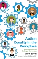 Autism Equality in the Workplace: Removing Barriers and Challenging Discrimination 1849056781 Book Cover