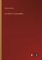 La nferta 'n commeddia (Italian Edition) 3385080630 Book Cover