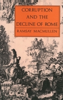 Corruption and the Decline of Rome 0300047991 Book Cover