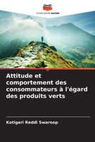 Attitude et comportement des consommateurs à l'égard des produits verts 6207605969 Book Cover