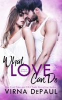 What Love Can Do 1944561722 Book Cover