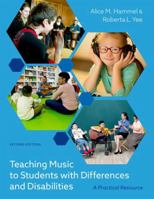 Teaching Music to Students with Differences and Disabilities: A Practical Resource, 2nd Edition 019774821X Book Cover