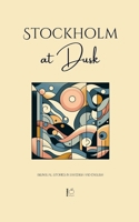 Stockholm at Dusk: Bilingual Stories in Swedish and English B0DPPG97T3 Book Cover