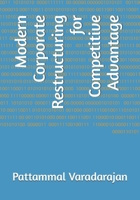 Modern Corporate Restructuring for Competitive Advantage B0FCFGWJGD Book Cover