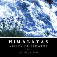 Himalayas: Valley of Flowers 1490746420 Book Cover