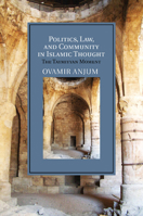 Politics, Law, and Community in Islamic Thought: The Taymiyyan Moment 110768711X Book Cover
