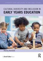 Cultural Diversity and Inclusion in Early Years Education 1138218553 Book Cover