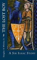 The Lost Boy: A Sir Isaac Story (The Sir Isaac Stories) (Volume 1) 1987585631 Book Cover