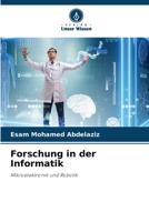 Forschung in der Informatik: Mikroelektronik und Robotik 6205998890 Book Cover