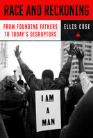 Race and Reckoning: From Founding Fathers to Today's Disruptors 0063072440 Book Cover