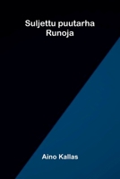 Suljettu puutarha: Runoja (Finnish Edition) 9376556771 Book Cover