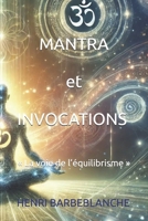 MANTRA et INVOCATIONS - « La voie de l’équilibrisme » (EQUILIBRISME - Henri Barbeblanche) B0GMKFGHQL Book Cover