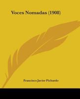 Voces Nomadas (1908) 1104523752 Book Cover