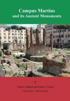 Campus Martius and Its Ancient Monuments: Self-Guided Walks to the Archeological Ruins of Rome 1539081052 Book Cover