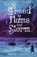 Freed by Flame and Storm 110193218X Book Cover